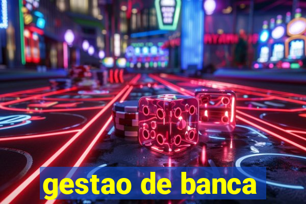 gestao de banca